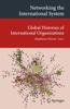 Книга Networking the International System : Global Histories of International Organizations