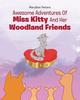 Книга Awesome Adventures of Miss Kitty and Her Woodland Friends