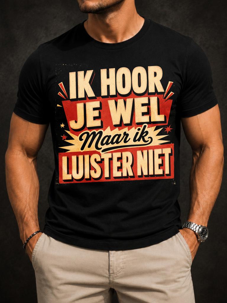 Dutch Humor With Red Cream Vintage Typography Starbursts And Ik Hoor Je Wel Maar Ik Luister Niet Unisex All TShirt