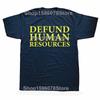 Defund Human Resources T Shirt Job Work Humor Y2k T-shirt For Men Women EU Size 100% Cotton Unisex Summer O-neck Tops