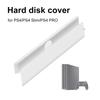 Крышка отсека для жесткого диска Износостойкий корпус консоли Крышка отсека для жесткого диска для PS4/PS4 Slim/PS4 PRO
