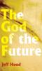 Книга The God of the Future