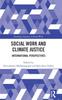 Книга Social Work and Climate Justice : International Perspectives
