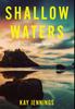 Книга Shallow Waters A Port Stirling Mystery 1 by Kay Jennings - Hardback