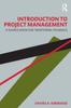 Книга Introduction To Project Management : A Source Book for Traditional PM Basics