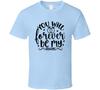 You Will Forever Be My Always Wife Tee Marriage Tshirt Wedding Love T Shirt