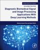 Книга Diagnostic Biomedical Signal and Image Processing Applications With Deep Learning Methods