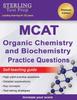 Книга Sterling Test Prep MCAT Organic Chemistry & Biochemistry Practice Questions : High Yield MCAT Practice Questions with Detailed Explanations