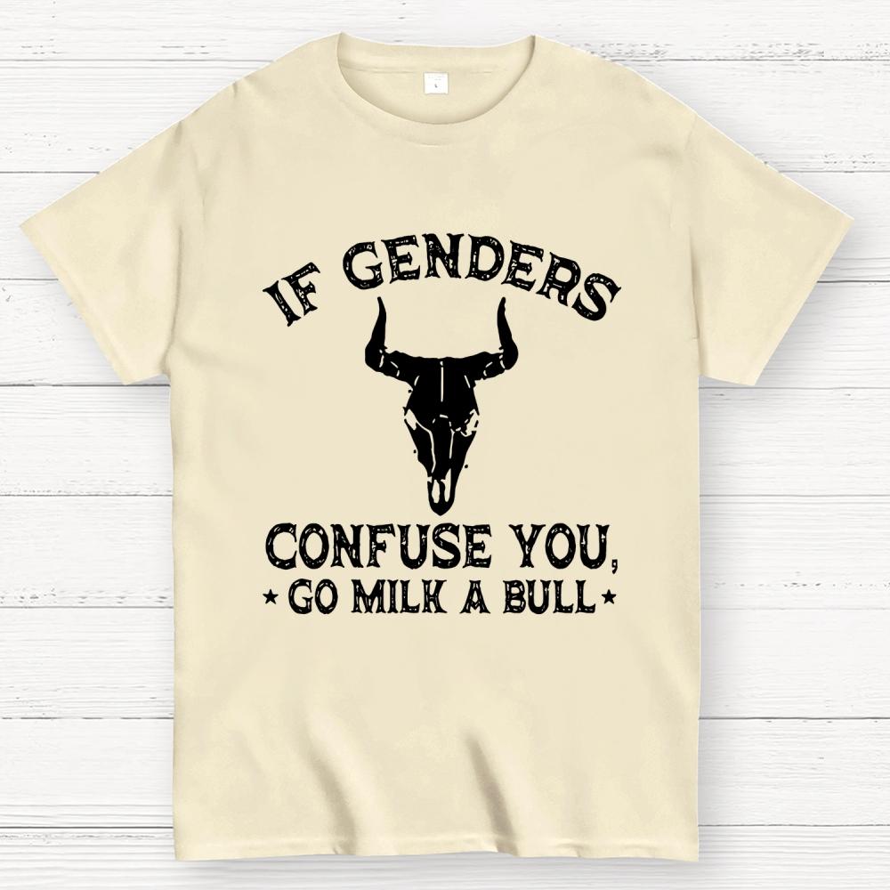 If Genders Confuse You Go Milk A Bull Cotton Summer Casual Cool Loose T-Shirt