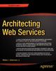 The Architecting Web Services Book