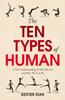 The The Ten Types of Human : A New Understanding of Who We Are, and Who We Can Be Book