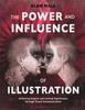 Книга The Power and Influence of Illustration : Achieving Impact and Lasting Significance Through Visual Communication