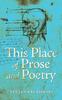 Книга This Place of Prose and Poetry