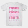T Shirt Women Friends Fight Cancer Harajuku Print Kawaii Tshirt Summer Short Sleeve Female T-Shirt Top Tee