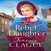 The Rebel Daughter by Joanne Clague Paperback Book 9781804368046