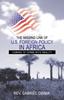 The The Missing Link of U.S. Foreign Policy In Africa : Coming To Terms with Reality Book