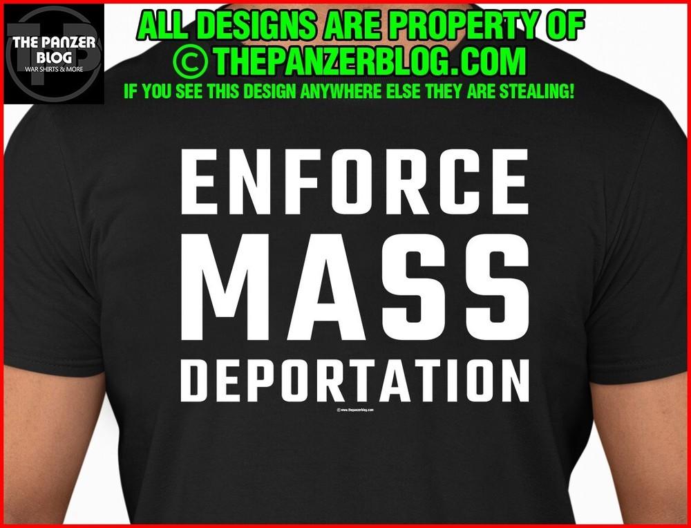 Enforce Mass Deportation T-Shirt Illegal Immigrants Trump Unisex T-Shirt