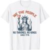 Статуя Свободы 4 июля, Без Королей с 1776 года Футболка