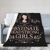 Jane Austen Pride and Prejudice Flannel Blanket Obstinate Headstrong Girls Vintage Throw Blankets for Home 200x150cm Lightweight