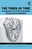 Книга The Times of Time : A Perspective On Time In Systemic Therapy and Consultation