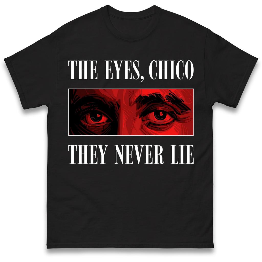 The Eyes Chico They Never Lie Scarface Quote Graphic Tshirt Unisex Unisex Retro Movie Fan Casual Short Sleeve Cotton Tops