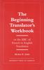 Книга The Beginning Translator's Workbook : Or the ABC of French To English Translation