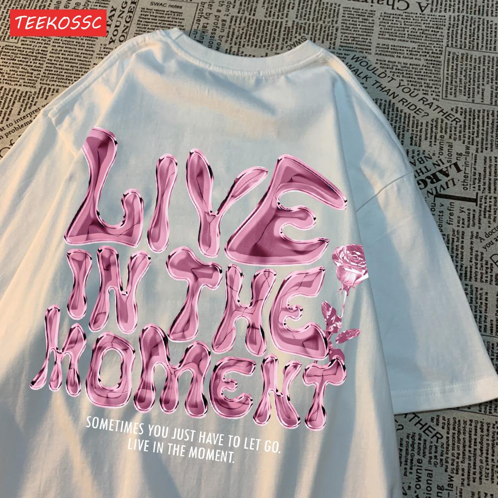 Fashion Cotton Woman T-Shirts Live In The Moment Letter Printing Tees Breathable Oversize O-Neck Summer Street Female Clothes