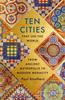 Книга Ten Cities That Led the World : From Ancient Metropolis To Modern Megacity
