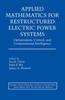 The Applied Mathematics for Restructured Electric Power Systems : Optimization, Control, and Computational Intelligence Book