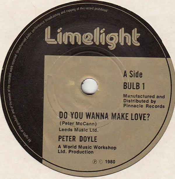7inch Record PETER DOYLE - Do You Wanna Make Love? BULB1 Limelight 1980 UK Pop Used
