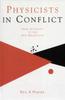The Physicists In Conflict : From Antiquity To the New Millennium Book