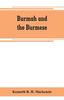 Книга Burmah and the Burmese : In Two Books