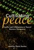 The Cultivating Peace : Conflict and Collaboration In Natural Resource Management Book