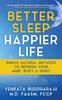Книга Better Sleep, Happier Life : Simple Natural Methods To Refresh Your Mind, Body, and Spirit
