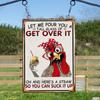 1pc New Funny Chicken Metal Tin Sign Let Me Pour You a Big Cup of Get Over It Funny Chicken Coop Sign Indoor Outdoor Chicken