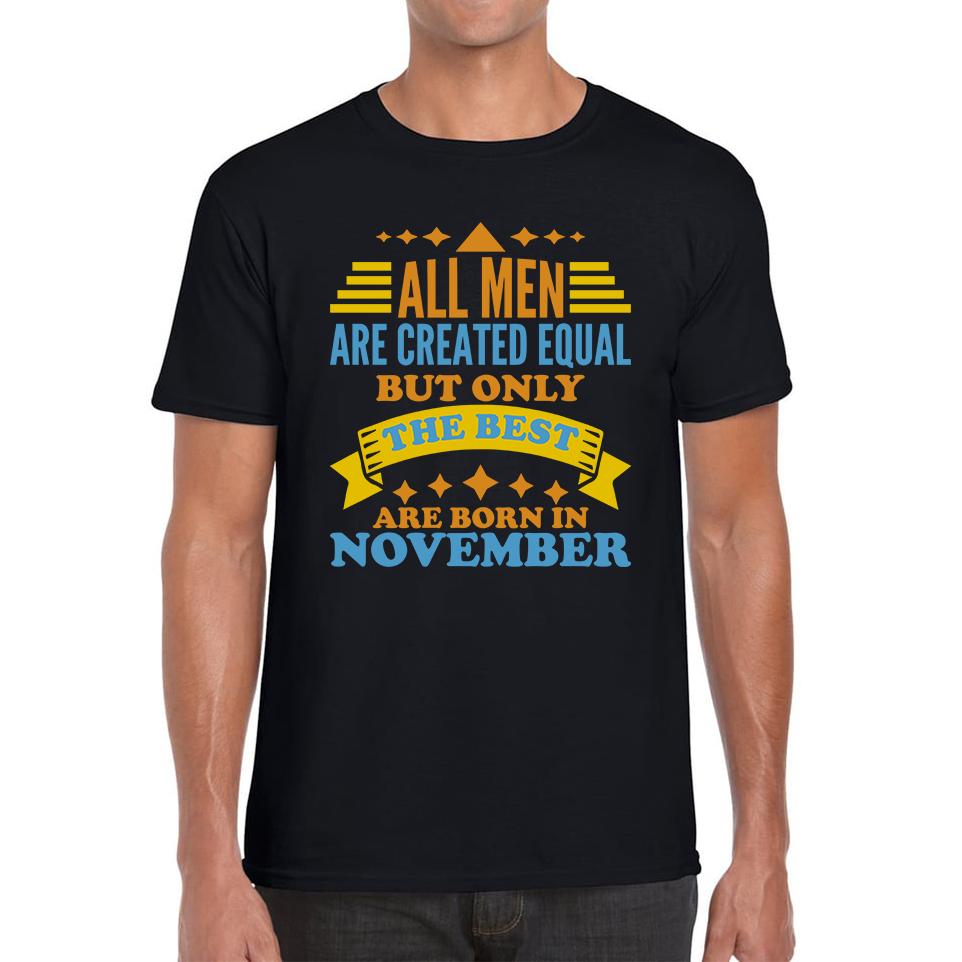 Born In November Birthday Unisex Mens T Shirt Womens Tops Tees