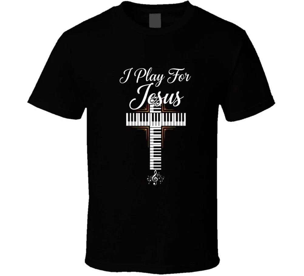 I Play For Jesus Christian Worship Keyboard Church Musician Gift Jesus Saves T S
