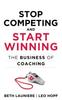 Книга Stop Competing and Start Winning : The Business of Coaching