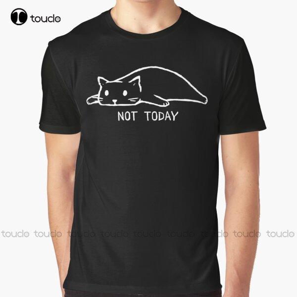Not Today Graphic Cat Cats Lazy Sleeping TShirt Custom Aldult Teen Unisex Digital Printing Tee Shirts Custom Gift Xxs5xl