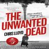 The Unwanted Dead by Chris Lloyd Paperback Book 9781409190271