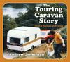 Книга The Touring Caravan Story : Over a Century of Towing