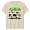 Just A Girl Who Has Unisexs TShirt Indoor Plants Mothers Day Gift For Her
