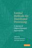 The Formal Methods for Distributed Processing : A Survey of Object-Oriented Approaches Book