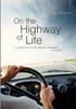 The On the Highway of Life : A Guide Book for Life, Aimed At Teenagers ... and Adults Book