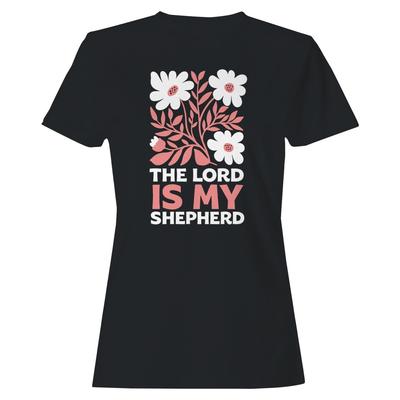 Lord Is My Shepherd Women's T-shirt