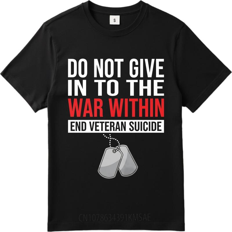 Daily Wear Summer For Unisex Tshirt Do Not Give In To The War Within End Veteran Suicide Short Sleeve Printed Round Neck Tshirt