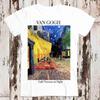 Van Gogh Cafe Terrace At Night Art Limited Edition Style Design Top Art Retro Tee Best Seller T Shirt Comfortable Personality