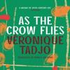 As The Crow Flies by Veronique Tadjo Paperback Book 9781035906178