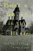 Книга There’s a Ghost In This House