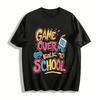 Game Over Back To School Графический принт Повседневный топ Футболка из чистого хлопка